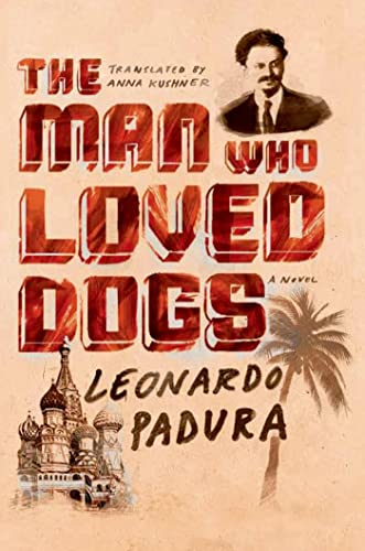 Man Who Loved Dogs: Leonardo Padura von Farrar, Straus and Giroux